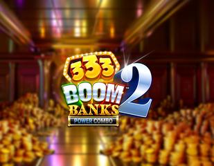 333 Boom Banks 2 POWER COMBO_image_Games Global